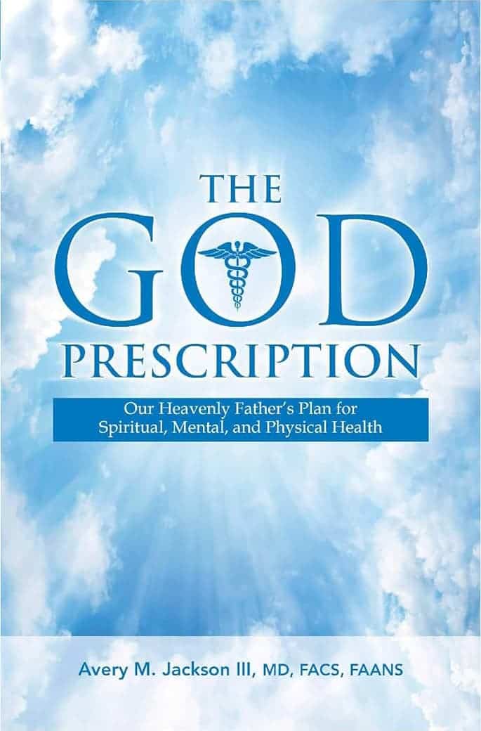 The GOD Prescription: Our Heavenly Father's Plan for Spiritual, Mental ...